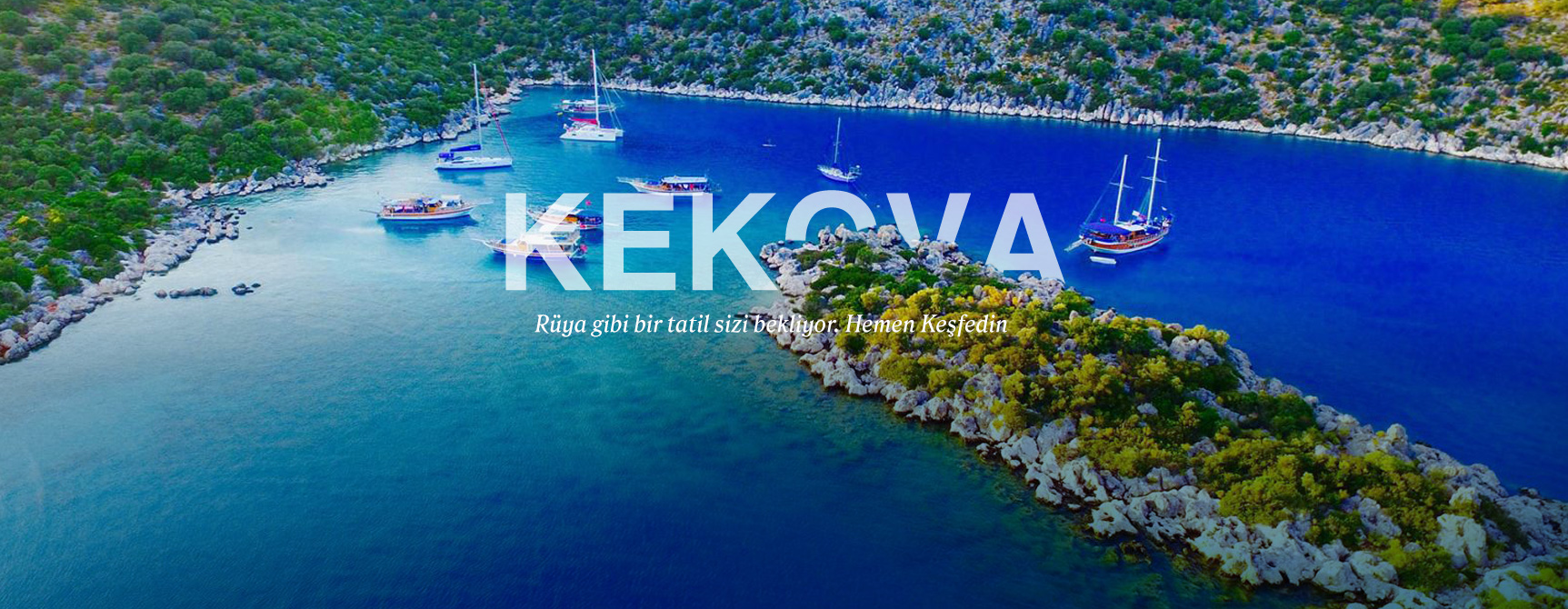 KEKOVA Rüya gibi bir tatil sizi bekliyor